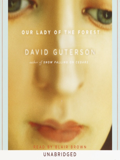 Title details for Our Lady of the Forest by David Guterson - Available